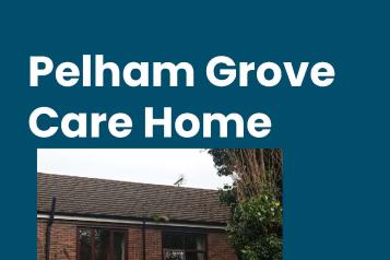 Front Cover of Pelham Grove Care Home Enter and View Report