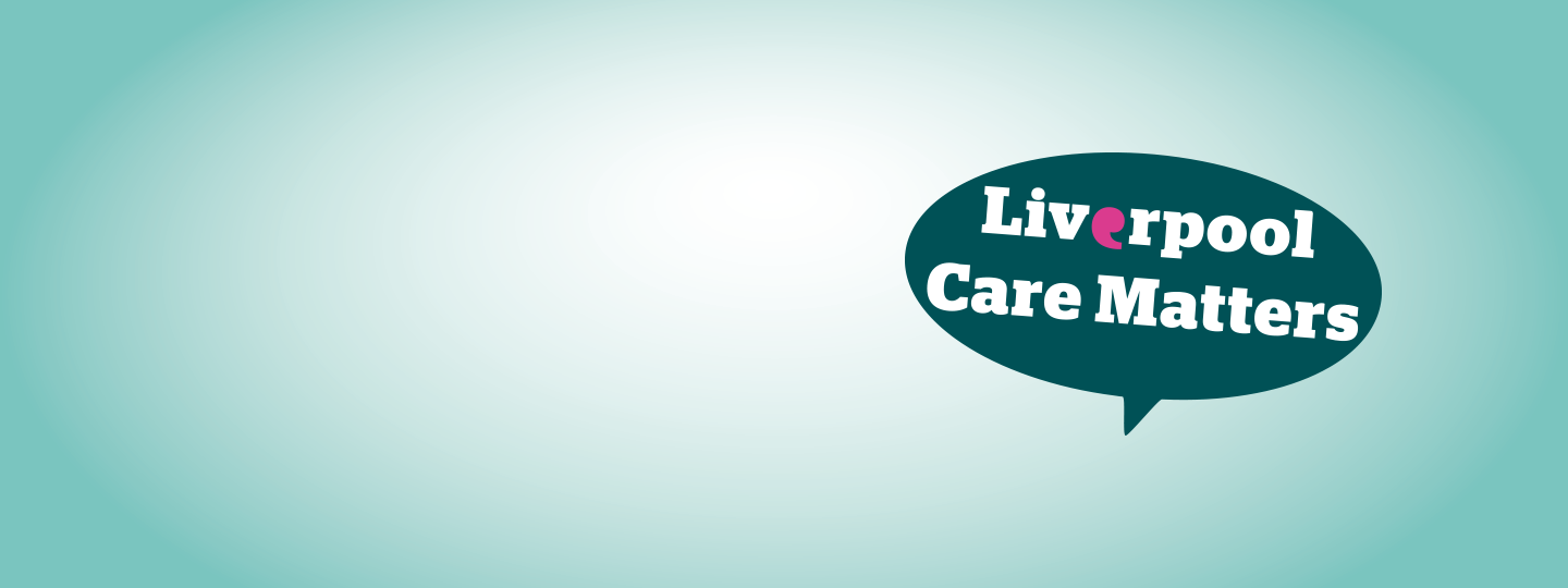 Liverpool Care Matters Healthwatch Liverpool