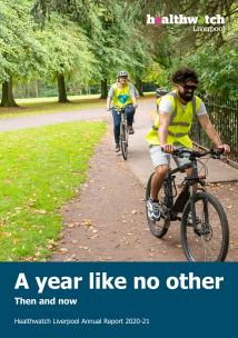 Front cover of Healthwatch Liverpool Annual Report 2020-21 - two cyclists ride through Sefton Park